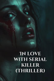 Portada de In love with serial killer (Thriller)