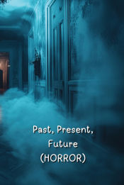 Portada de Past, Present,Future (Horror)