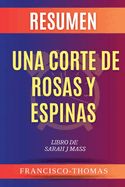 Portada de Resumen de Una Corte de Rosas y Espinas Sarah J Mass