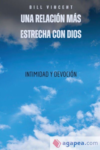 Una relaci&oacute;n m&aacute;s estrecha con Dios