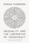 Inequality and the Labyrinths of Democracy
