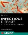 Infectious Diseases: A Clinical Short Course, 4th Edition