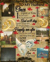 TO MY HUSBAND ONCE UPON A TIME I BECAME YOURS & YOU BECAME MINE AND WE ...