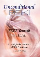 Portada de Unconditional Reiki Free Yourself to Heal