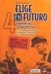 Portada de ELIGE TU FUTURO 4(2008-2009),INGENIERIAS Y ARQUITECTURA