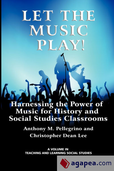 Let the Music Play! Harnessing the Power of Music for History and Social Studies Classrooms