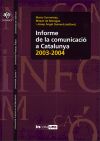 Informe de la comunicació a Catalunya 2003-2004