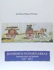 Portada de BOMBEROS DONOSTIARRAS. Apuntes para su historia (1817-2017)