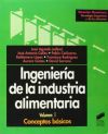 Ingeniería De La Industria Alimentaria. Vol. I, Conceptos Básicos