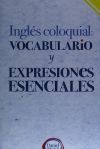 Ingles Coloquial: Vocabulario y Expresiones Esenciales