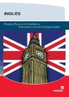 Inglés : primeros pasos en el vocabulario, estructuras y usos de la lengua inglesa