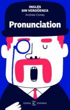 Portada de Inglés sin vergüenza: Pronunciation (Ebook)