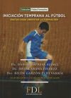 Iniciación Temprana al fútbol: Pautas para orientar la formación.