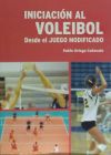 Iniciación al voleibol : desde el juego modificado