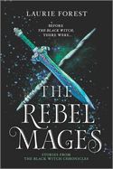 Portada de The Rebel Mages: A 2-In-1 Collection