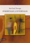 Inmortales a intervalos