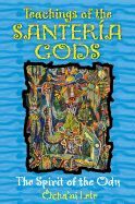 Portada de Teachings of the Santeria Gods: The Spirit of the Odu