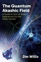 Portada de The Quantum Akashic Field: A Guide to Out-Of-Body Experiences for the Astral Traveler