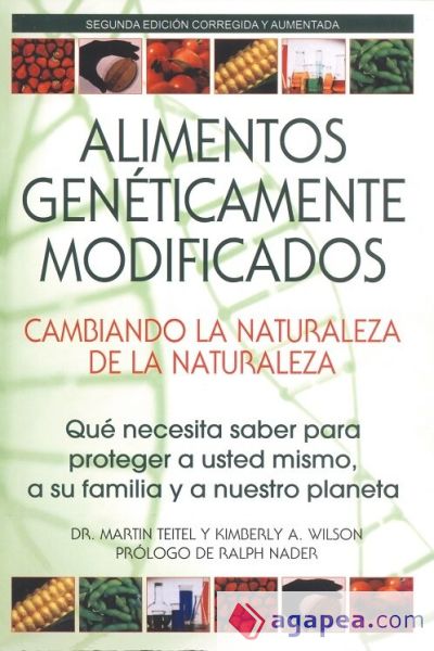 Alimentos genéticamente modificados cambiando la naturaleza de la naturaleza