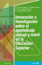 Portada de Innovación e investigación sobre el aprendizaje ubicuo y móvil en la Educación Superior (Ebook)