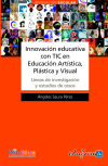 Innovación educativa con TIC en educación artística, plástica y visual