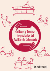 Portada de Cuidados y técnicas hospitalarias del auxiliar de enfermería