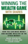 Portada de Winning the Wealth Game with Shares: How You Can Make Money and Become Wealthy in the Stock Market