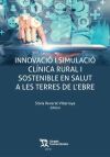 Innovavi&oacute; i simulaci&oacute; cl&iacute;nica rural i sostenible en salut a les terres de l'Ebre