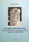 Inscripcions romanes d`Ilici, Lucetum, Allon, Dianium i els seus territoris