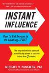 Instant Influence