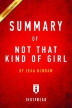 Portada de Summary of Not That Kind of Girl (Ebook)