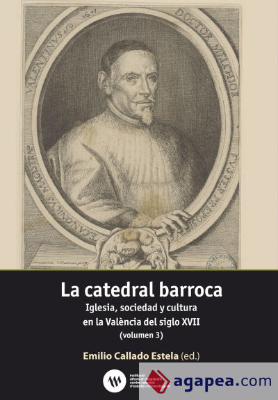 La catedral barroca : Iglesia, sociedad y cultura en la València del siglo XVII