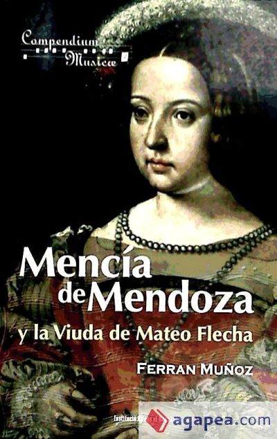 Mencía de Mendoza y la viuda de Mateo Flecha