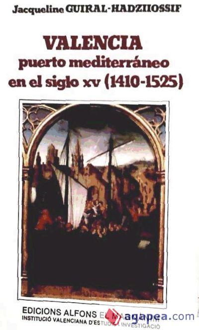 Valencia: puerto mediterráneo en el siglo XV (1410-1525)