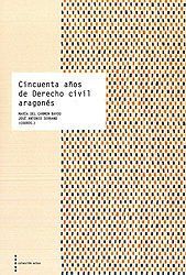 Portada de CINCUENTA A&Ntilde;OS DE DERECHO CIVIL ARAGON&Eacute;S