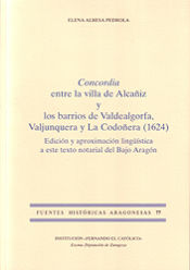 Portada de CONCORDIA ENTRE LA VILLA DE ALCAÑIZ Y LOS BARRIOS DE VALDEALGORFA, VALJUNQUERA Y