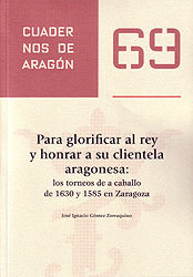 Portada de CUADERNOS DE ARAGON 69/PARA GLORIFICAR AL REY Y HO
