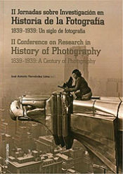 Portada de II JORNADAS SOBRE INVESTIGACIÓN EN HISTORIA DE LA FOTOGRAFÍA. 1839-1939: