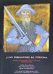 Portada de Juan Fernández de Heredia . Jornada conmemorativa del VI Centenario, Munébrega (Zaragoza) 4 de mao de 1996