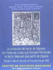 Portada de La conquista del reyno de Nápoles, con todas las cosas que Gonçalo Fernandes ha fecho después que partió de España. Estudio y edición de una crónica anónima de 1505
