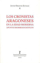 Portada de Los Cronistas Aragoneses en la Edad Moderna.Apuntes bibliográficos