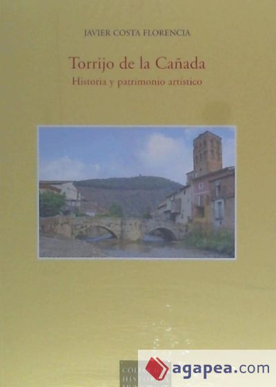 TORRIJO DE LA CAÑADA. HISTORIA Y PATRIMONIO ARTÍSTICO