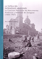 Portada de TUTELA DEL PATRIMONIO ARAGONES, LA/LA COMISION PRO