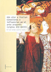 Portada de Un olor a Italia. Conexiones e influencias en el arte aragonés (siglos XIV-XVIII)