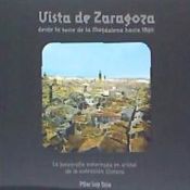 Portada de Vista de Zaragoza desde la torre de la Magdalena hacia 1864