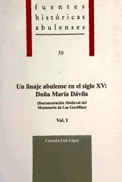 Portada de LINAJE ABULENSE EN S.XV DOÑA Mª DAVILA 1. MONASTERIO DE GORDILLAS - FUENTES H.A.39
