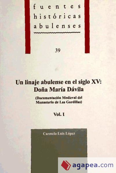 LINAJE ABULENSE EN S.XV DOÑA Mª DAVILA 1. MONASTERIO DE GORDILLAS - FUENTES H.A.39