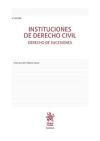 Instituciones de Derecho Civil Derecho de Sucesiones 3ª Edición 2018