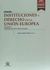 Instituciones de Derecho de la Unión Europea Vol. I: Instituciones de la UE