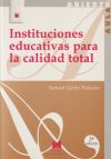 Instituciones educativas para la calidad total: (configuración de un modelo organizativo)